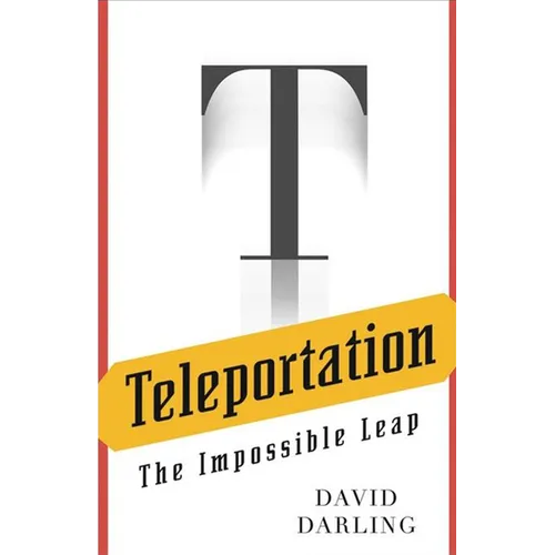 Teleportation: The Impossible Leap - Hardcover