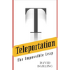 Teleportation: The Impossible Leap - Hardcover