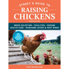 Storey's Guide to Raising Chickens, 4th Edition: Breed Selection, Facilities, Feeding, Health Care, Managing Layers & Meat Birds - Paperback
