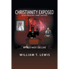 Christianity Exposed: Black Preacher, Rabbi and Pope - Paperback