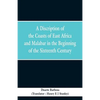 A Discription of the Coasts of East Africa and Malabar in the Beginning of the Sixteenth Century - Paperback