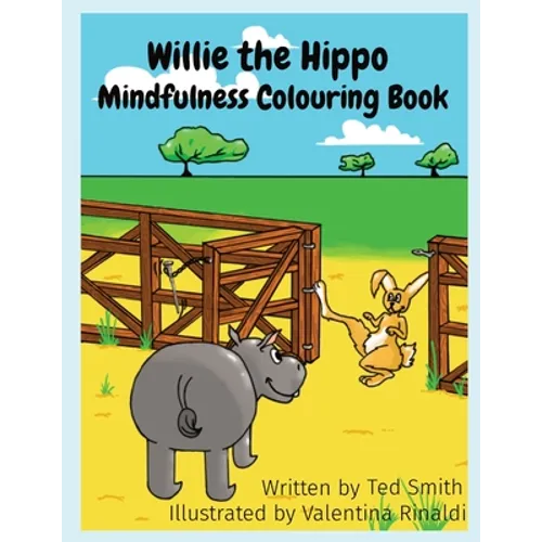 Willie the Hippo Mindfulness Colouring Book: Willie the Hippo and Friends - Paperback