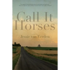 Call It Horses - Paperback
