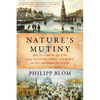 Nature's Mutiny: How the Little Ice Age of the Long Seventeenth Century Transformed the West and Shaped the Present - Paperback