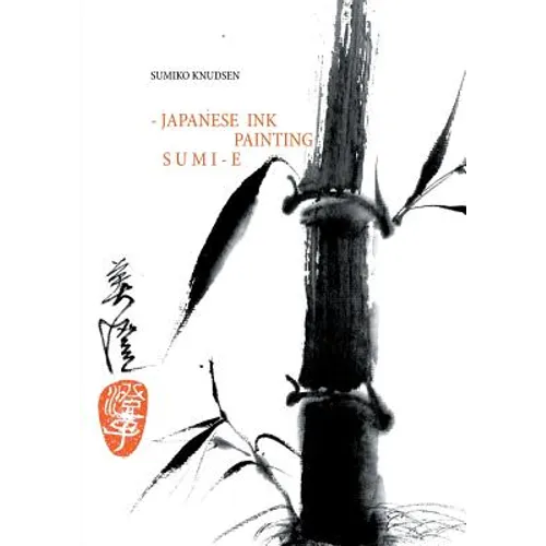 Sumi-E: Japanese Ink Painting - Paperback