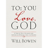 To You; Love, God: A Year of Daily Guidance and Inspiration Straight from the Source - Hardcover