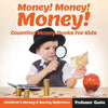Money! Money! Money! - Counting Money Books For Kids: Children's Money & Saving Reference - Paperback