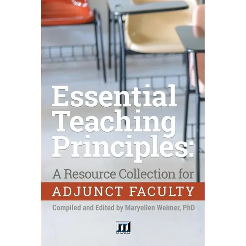 Essential Teaching Principles: A Resource Collection for Adjunct Faculty - Paperback