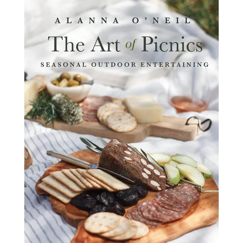 The Art of Picnics: Seasonal Outdoor Entertaining (Picnic Ideas, Party Cooking, Outdoor Entertainment) - Paperback