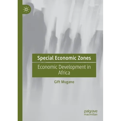 Special Economic Zones: Economic Development in Africa - Paperback