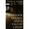 Sherlock Holmes and A Tale of Greed - Hardcover