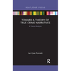 Toward a Theory of True Crime Narratives: A Textual Analysis - Paperback
