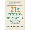 21st Century Monetary Policy: The Federal Reserve from the Great Inflation to Covid-19 - Paperback