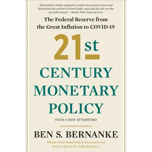 21st Century Monetary Policy: The Federal Reserve from the Great Inflation to Covid-19 - Paperback