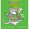 Just Call Me Larry - Hardcover