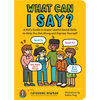 What Can I Say?: A Kid's Guide to Super-Useful Social Skills to Help You Get Along and Express Yourself; Speak Up, Speak Out, Talk about Hard Things, - Paperback