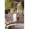 Grand Circle Tour: A Travel and Reference Guide to the American Southwest and the Ancestral Puebloans - Paperback