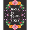 Family Recipes Binder: personalized recipe box, recipe keeper make your own cookbook, 106-Pages 8.5" x 11" Collect the Recipes You Love in Your Own Cu - Paperback