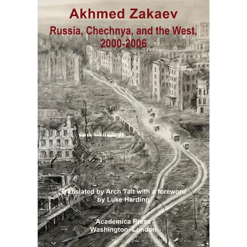 Russia, Chechnya, and the West,2000-2006: The Emboldening of Putin - Hardcover