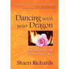 Dancing with Your Dragon: The Art of Loving Your Unlovable Self - Paperback