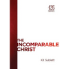 The Incomparable Christ - Paperback