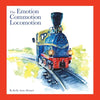 The Emotion Commotion Locomotion - Paperback