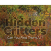 Hidden Critters: Can You Find Them All? - Hardcover