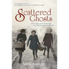 Scattered Ghosts: One Family's Survival Through War, Holocaust and Revolution - Paperback