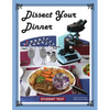 Dissect Your Dinner; Student Text - Paperback