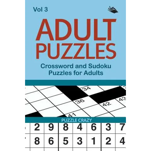 Adult Puzzles: Crossword and Sudoku Puzzles for Adults Vol 3 - Paperback