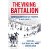 The Viking Battalion: Norwegian American Ski Troopers in World War II - Hardcover