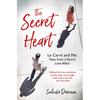 The Secret Heart: Le Carré and Me: Tales from a Secret Love Affair - Paperback