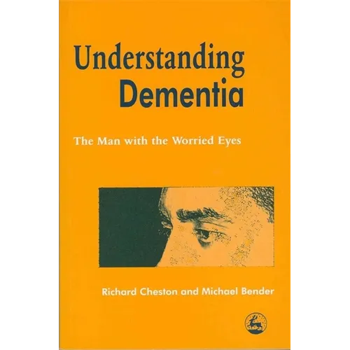 Understanding Dementia: The Man with the Worried Eyes - Paperback