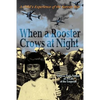 When a Rooster Crows at Night: A Child's Experience of the Korean War - Paperback