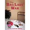 The Bag Lady War - Paperback