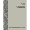 The Field Artillery Cannon Battery (ATP 3-09.50 / FM 6-50) - Paperback
