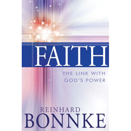 Faith: The Link with God's Power - Paperback
