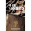The Bible And Immigration - Paperback
