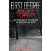 First Degree Rage: The True Story of 'The Assassin, ' An Obsession, and Murder - Paperback