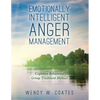 Emotionally Intelligent Anger Management: Cognitive Behavioral Group Treatment Manual - Paperback