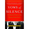 Vows of Silence: The Abuse of Power in the Papacy of John Paul II - Paperback