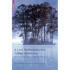 A Lost Mathematician, Takeo Nakasawa: The Forgotten Father of Matroid Theory - Hardcover
