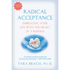 Radical Acceptance: Embracing Your Life with the Heart of a Buddha - Paperback