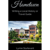 Hometown: Writing a Local History or Travel Guide - Paperback