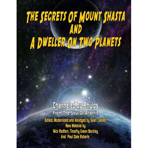 Secrets Of Mount Shasta And A Dweller On Two Planets - Paperback