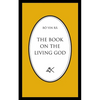 The Book On The Living God, Second Edition - Paperback