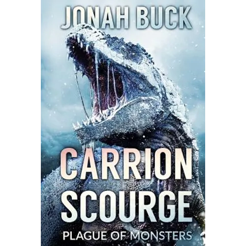 Carrion Scourge: Plague Of Monsters - Paperback