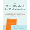 The ACT Workbook for Perfectionism: Build Your Best (Imperfect) Life Using Powerful Acceptance and Commitment Therapy and Self-Compassion Skills - Paperback