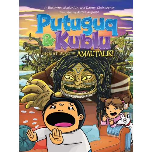 Putuguq and Kublu and the Attack of the Amautalik! - Paperback