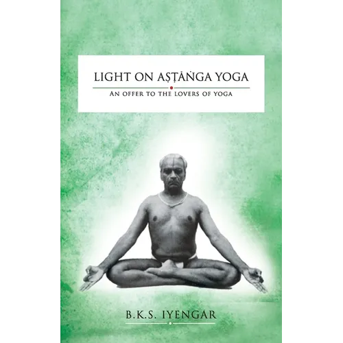 Light on Astanga Yoga: An Offer to the Lovers of Yoga - Paperback